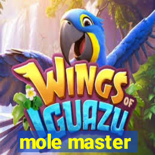 mole master